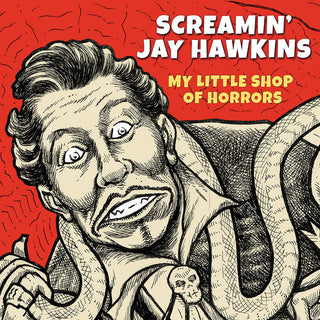 Screamin' Jay Hawkins- My Little Shop Of Horrors -BF21 - Darkside Records