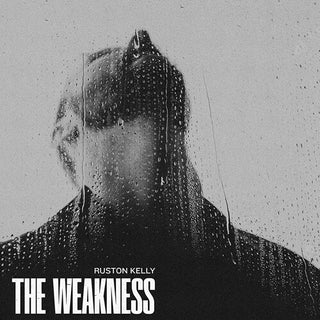 Ruston Kelly- The Weakness - Darkside Records