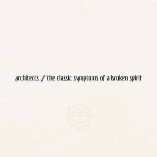 Architects- the classic symptoms of a broken spirit - Darkside Records